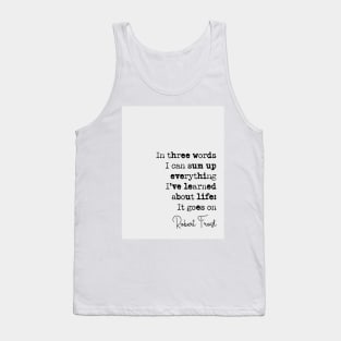 Robert Frost It Goes On Quote Tank Top